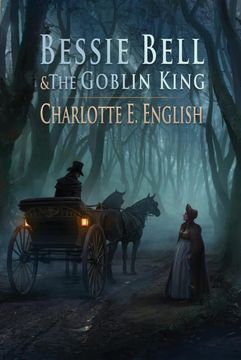 portada Bessie Bell and the Goblin King (3) (Tales of Aylfenhame) (en Inglés)