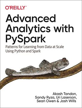 portada Advanced Analytics With Pyspark: Patterns for Learning From Data at Scale Using Python and Spark (en Inglés)