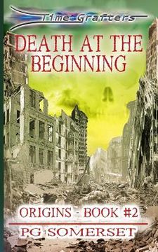 portada Time Grafters Book 2: Death at the Beginning (Library Edition): Origins Book 2 (in English)