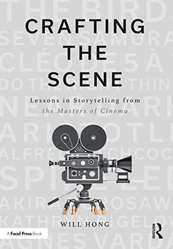 portada Crafting the Scene: Lessons in Storytelling From the Masters of Cinema (en Inglés)