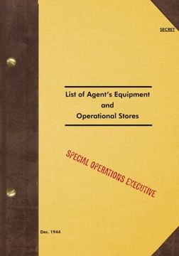 portada SECRET List of Agent's Equipment and Operational Stores: 1944
