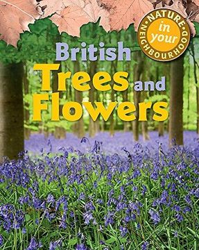 portada Nature in Your Neighbourhood: British Trees and Flowers (Paperback) 