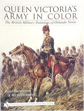 portada Queen Victoria's Army in Color: The British Military Paintings of Orlando Norie