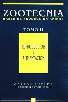 Reproducción y alimentación.  (Zootecnia. Tomo II)