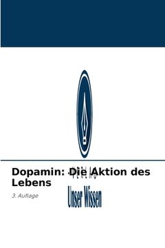 portada Dopamin: Die Aktion des Lebens (in German)