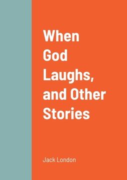 portada When god Laughs, and Other Stories (en Inglés)