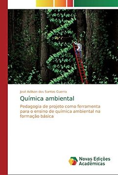 portada Química Ambiental: Pedagogia de Projeto Como Ferramenta Para o Ensino de Química Ambiental na Formação Básica