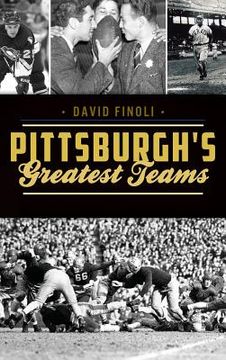 portada Pittsburgh's Greatest Teams (en Inglés)