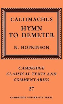 portada Callimachus: Hymn to Demeter Hardback (Cambridge Classical Texts and Commentaries) (en Inglés)