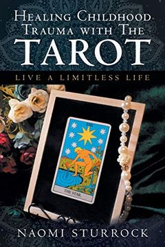 portada Healing Childhood Trauma With the Tarot: Live a Limitless Life 