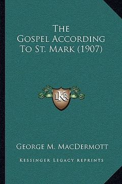 portada the gospel according to st. mark (1907) (en Inglés)