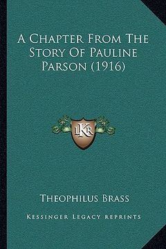 portada a chapter from the story of pauline parson (1916) (in English)