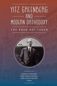 portada Yitz Greenberg and Modern Orthodoxy: The Road not Taken (en Inglés)