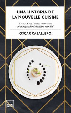 portada Una Historia de la Nouvelle Cuisine (in Spanish)