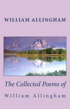 portada The Collected Poems of William Allingham (en Inglés)