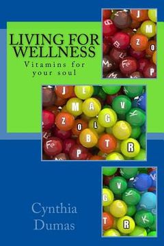 portada Living for Wellness: A Pocketbook: Vitamins for the Soul (in English)