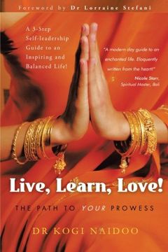 portada live, learn, love!: the path to your prowess (en Inglés)