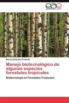 portada manejo biotecnol gico de algunas especies forestales tropicales (in English)