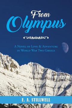 portada From Olympus: A Novel of Love & Adventure in World War Two Greece 