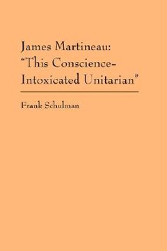 portada james martineau: "this conscience-intoxicated unitarian" (en Inglés)