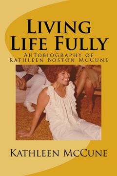 portada Living Life Fully: Autobiography of Kathleen Boston McCune