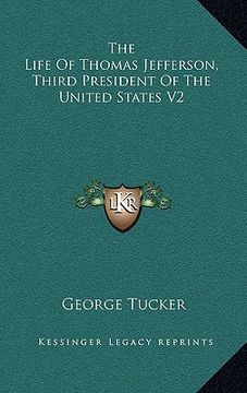 portada the life of thomas jefferson, third president of the united states v2 (in English)