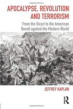 portada Apocalypse, Revolution and Terrorism: From the Sicari to the American Revolt Against the Modern World (Political Violence) 