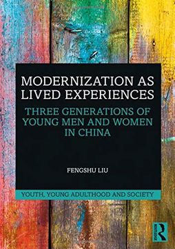 portada Modernization as Lived Experiences: Three Generations of Young Men and Women in China (en Inglés)
