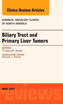 portada Biliary Tract and Primary Liver Tumors, An Issue of Surgical Oncology Clinics of North America, 1e (The Clinics: Surgery)