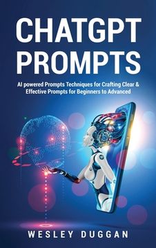 portada ChatGPT Prompts: AI powered Prompts Techniques for Crafting Clear & Effective Prompts for Beginners to Advanced