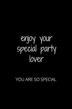 portada Enjoy Your Special Party Lover: You are so Special (in English)