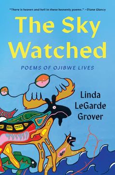 portada The sky Watched: Poems of Ojibwe Lives (en Inglés)