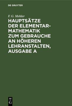 portada Hauptsätze der Elementar-Mathematik zum Gebrauche an Höheren Lehranstalten, Ausgabe a (en Alemán)