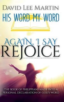 portada Again, I Say Rejoice - The Book Of Philippians Made Into A Personal Declaration Of God's Word (en Inglés)