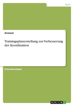 portada Trainingsplanerstellung zur Verbesserung der Koordination (en Alemán)