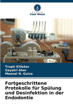 portada Fortgeschrittene Protokolle für Spülung und Desinfektion in der Endodontie (en Alemán)