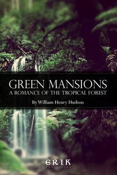 portada Green Mansions: A Romance of the Tropical Forest