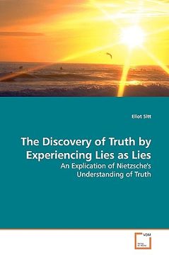 portada the discovery of truth by experiencing lies as lies (en Inglés)