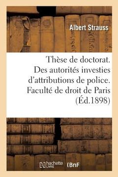 portada Thèse de Doctorat. Des Autorités Investies d'Attributions de Police. Faculté de Droit de Paris (in French)