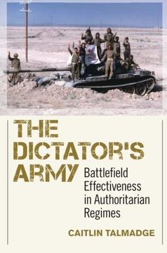 portada Dictator's Army: Battlefield Effectiveness in Authoritarian Regimes (Cornell Studies in Security Affairs)