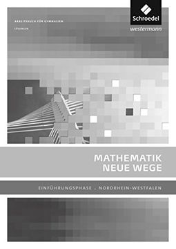 portada Mathematik Neue Wege sii - Ausgabe 2014 für Nordrhein-Westfalen, Einführungsphase, Lösungen (en Alemán)