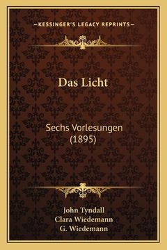 portada Das Licht: Sechs Vorlesungen (1895) (en Alemán)