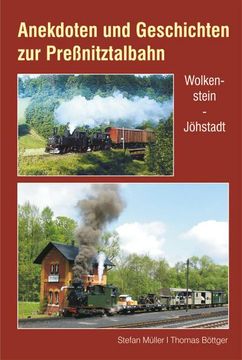 portada Anekdoten und Geschichten zur Preßnitztalbahn (en Alemán)