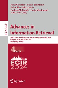 portada Advances in Information Retrieval: 46th European Conference on Information Retrieval, Ecir 2024, Glasgow, Uk, March 24-28, 2024, Proceedings, Part IV (in English)
