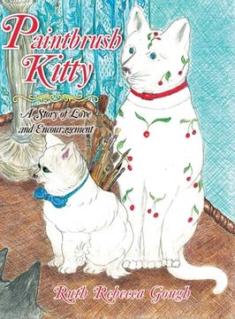 portada Paintbrush Kitty: a Story of Love and Encouragement (en Inglés)