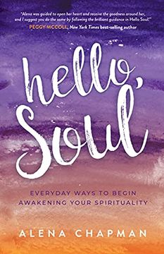 portada Hello, Soul! Everyday Ways to Begin Awakening Your Spirituality (en Inglés)
