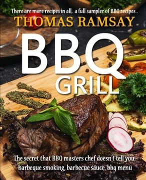portada BBQ Grill: The Secret That BBQ Masters Chef Doesn't Tell You, Barbeque Smoking, Barbecue Sauce, BBQ Menu (en Inglés)