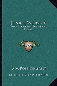 portada junior worship: with programs, songs and stories (in English)