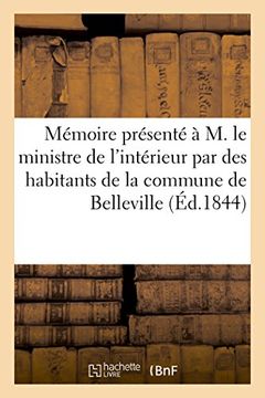 portada Memoire Presente A M. Le Ministre de L'Interieur Par Des Habitants de la Commune de Belleville (French Edition)