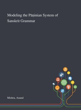 portada Modeling the Pāṇinian System of Sanskrit Grammar (en Inglés)